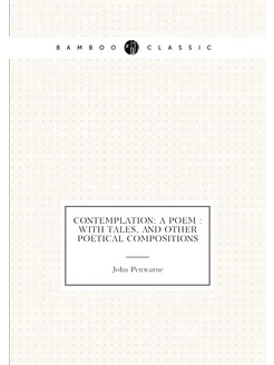 Contemplation A Poem with Tales, and Other Poetic