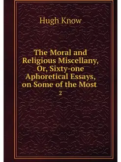 The Moral and Religious Miscellany, O