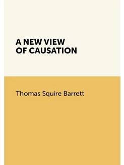 A NEW VIEW OF CAUSATION