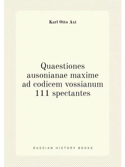 Quaestiones ausonianae maxime ad codicem vossianum 1