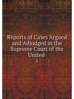 Reports of Cases Argued and Adjudged