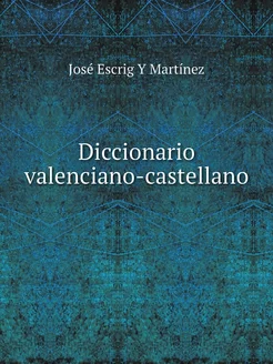 Diccionario valenciano-castellano