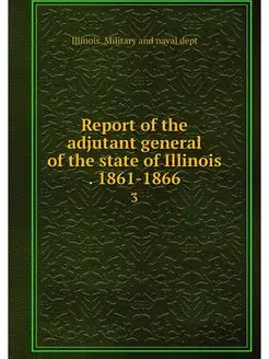 Report of the adjutant general of the