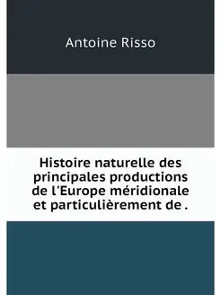 Histoire naturelle des principales pr