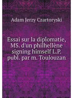 Essai sur la diplomatie, MS. d'un phi