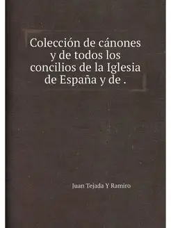 Coleccion de canones y de todos los c