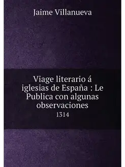 Viage literario a iglesias de Espana