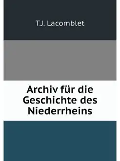 Archiv fur die Geschichte des Niederr