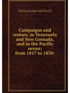 Campaigns and cruises, in Venezuela a