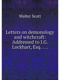 Letters on demonology and witchcraft