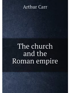 The church and the Roman empire