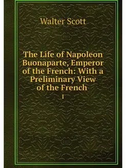 The Life of Napoleon Buonaparte, Empe