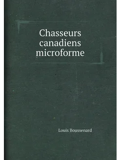 Chasseurs canadiens microforme