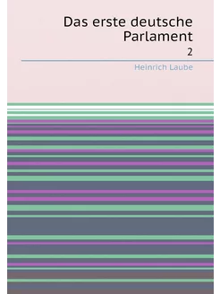 Das erste deutsche Parlament. 2