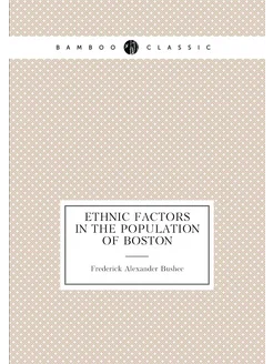 Ethnic factors in the population of Boston