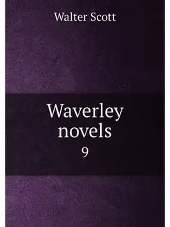 Waverley novels. 9