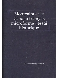 Montcalm et le Canada français microforme essai hi