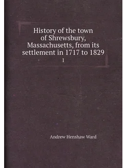 History of the town of Shrewsbury, Massachusetts, fr