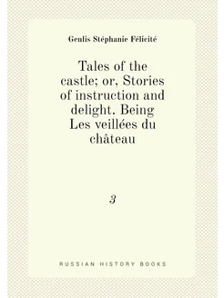 Tales of the castle or, Stories of instruction and