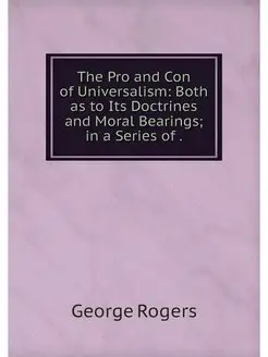 The Pro and Con of Universalism Both