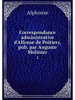 Correspondance administrative d'Alfon