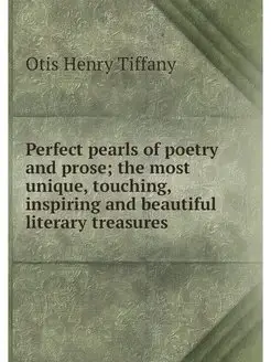 Perfect pearls of poetry and prose t