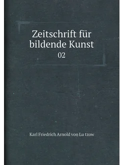 Zeitschrift für bildende Kunst. 02