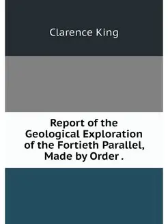 Report of the Geological Exploration