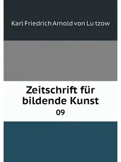 Zeitschrift fur bildende Kunst. 09