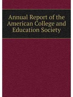 Annual Report of the American College