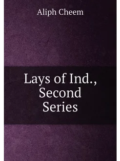 Lays of Ind, Second Series