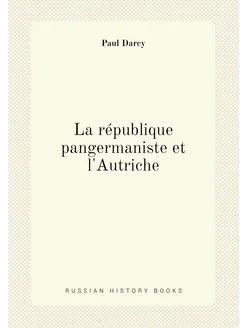 La république pangermaniste et l'Autriche