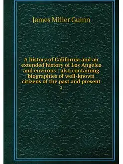 A history of California and an extend