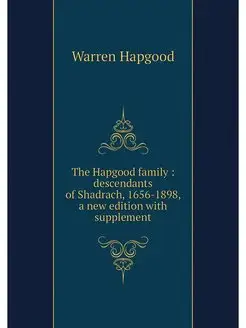 The Hapgood family descendants of S