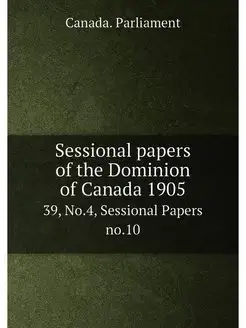 Sessional papers of the Dominion of C