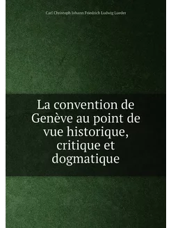 La convention de Genève au point de vue historique