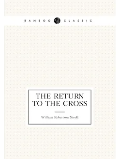 The return to the cross