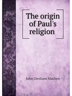 The origin of Paul's religion