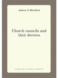 Church councils and their decrees