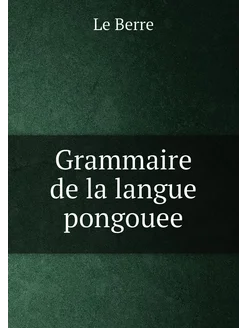 Grammaire de la langue pongouee