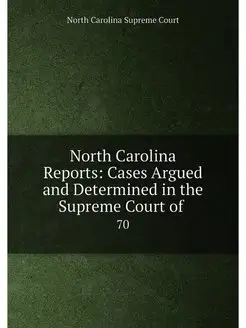 North Carolina Reports Cases Argued