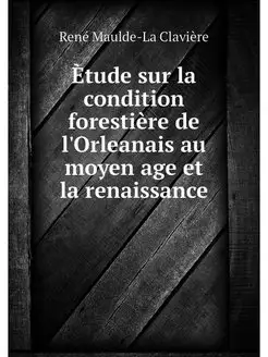 Etude sur la condition forestiere de