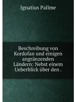 Beschreibung von Kordofan und einigen angränzenden L