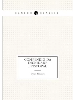 Compendio da dignidade episcopal