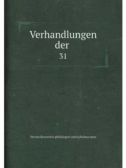 Verhandlungen der . 31