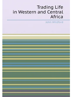 Trading Life in Western and Central Africa