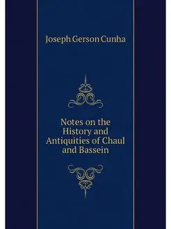 Notes on the History and Antiquities