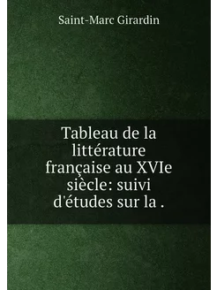 Tableau de la littérature française au XVIe siècle