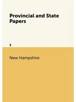 Provincial and State Papers. 3