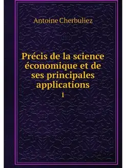 Precis de la science economique et de